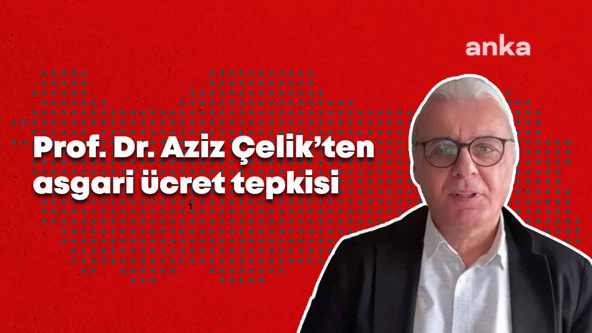 Çalışma Ekonomisi Uzmanı Prof. Dr. Aziz Çelik’ten asgari ücret tepkisi: “Bu miktarın analizini yapmak anlamsız, ciddiye alınabilecek bir miktar değil”