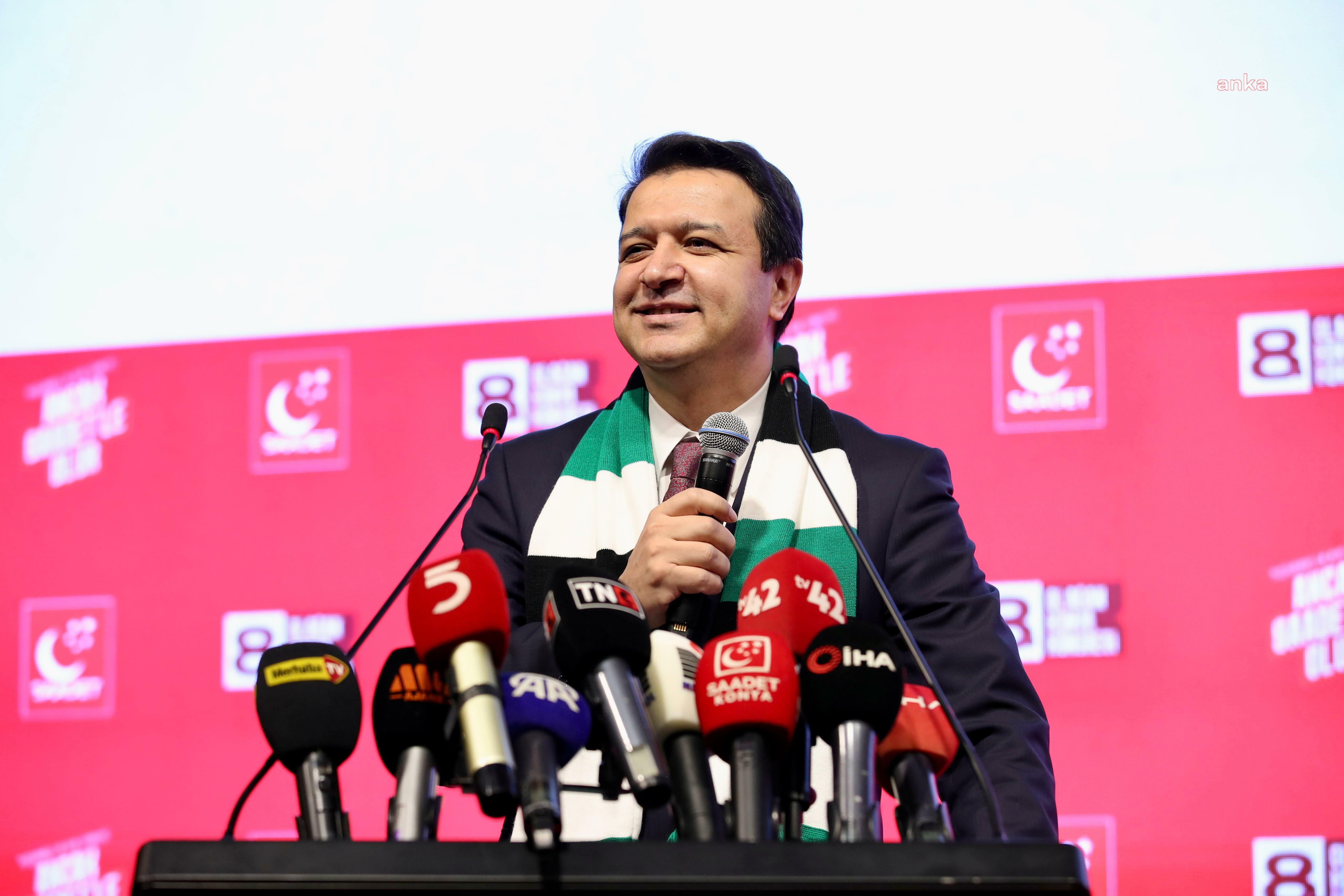 Saadet Partisi Genel Başkanı Mahmut Arıkan: "Muhalefet anlayışımızı değiştirmemiz gerekiyor"