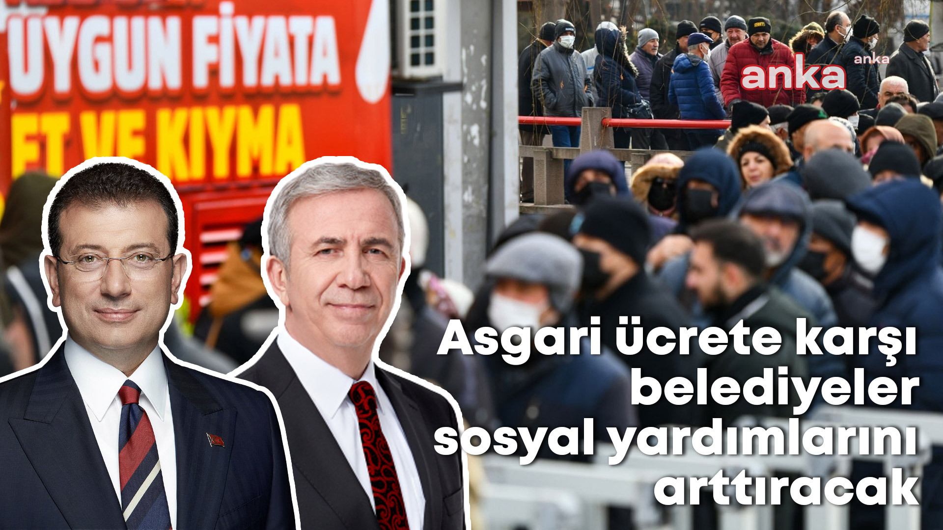 Açlık sınırındaki asgari ücrete karşı gözler belediyelerin sosyal yardımlarına çevrildi, İBB ve ABB sosyal yardımları arttıracak